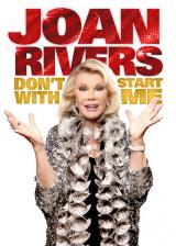 Joan Rivers : Don t Start with Me