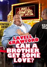 voir la fiche complète du film : Lavell Crawford : Can a Brother Get Some Love?