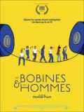 voir la fiche complète du film : Des bobines et des hommes