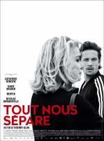 voir la fiche complète du film : Tout nous sépare