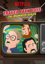 Trailer park boys : the animated series